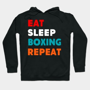 Eat Sleep Boxing Repeat T-Shirt Hoodie